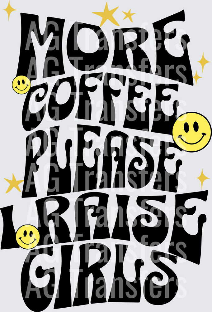 MORE COFFEE PLEASE GIRLS