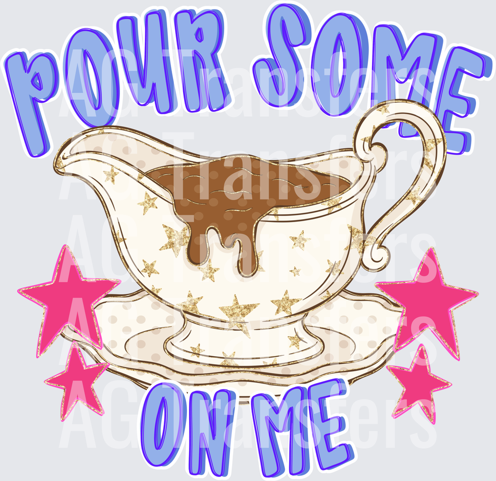 Pour some gravy on me
