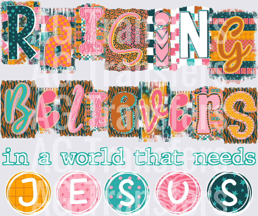 Raising believers in a world that needs jesus