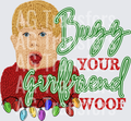 BUZZ YOUR GIRLFRIEND WOOF