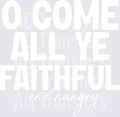 OComeAllYeFaithful White