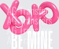 XOXO BE MINE WHITE FONT