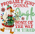 PROBABLY JUST GONNA JINGLE GOOSE