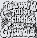 IN A WORLD FULL OF GRINCHES GRISWOLD